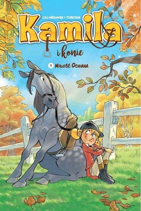 

Kamila i konie Tom 1 Miłość Oceana Lili Mesange