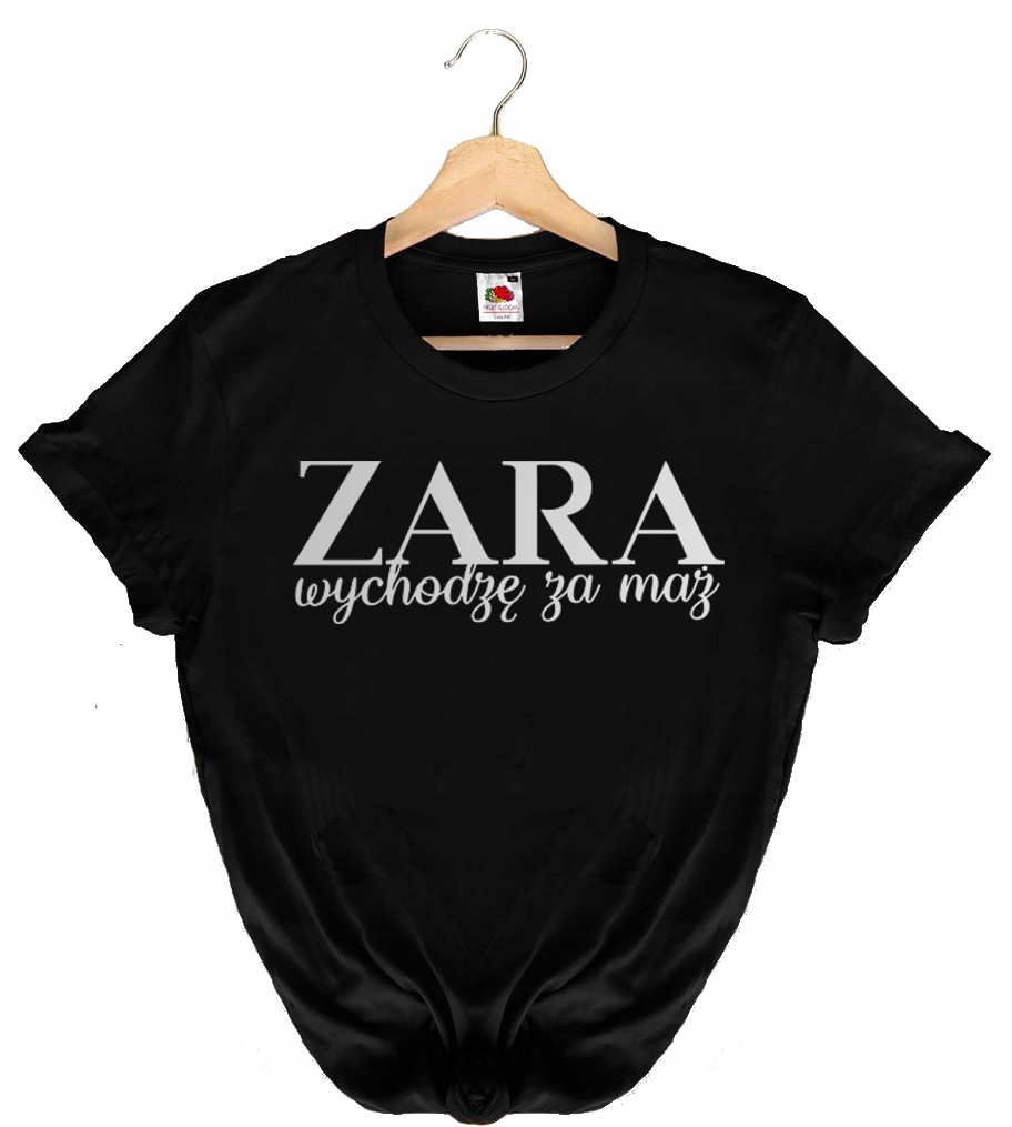 

Koszulka Na Wieczór Panieński Zara Wychodzę Za Mąż