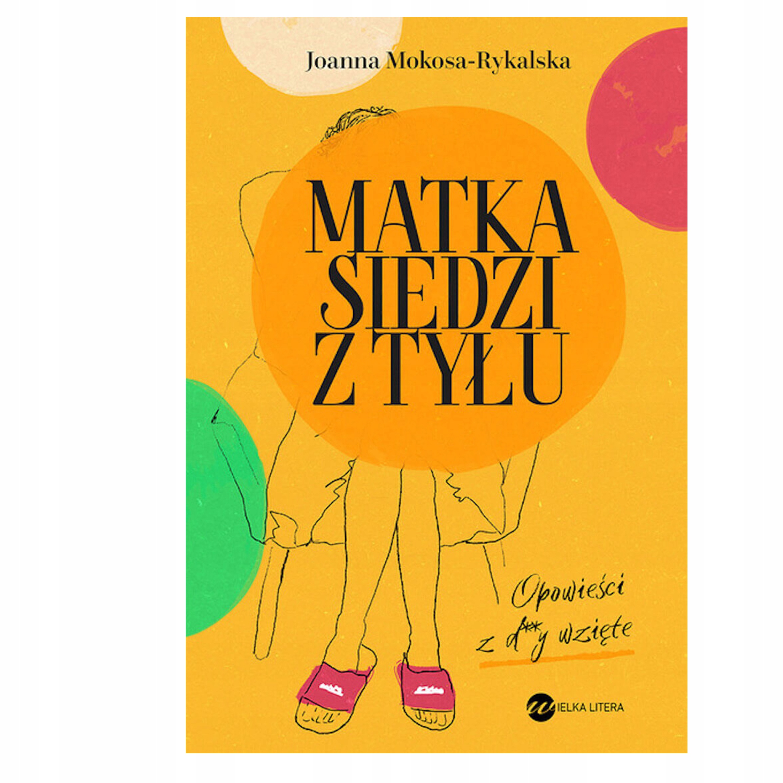 Joanna MOKOSA-RYKALSKA - MATKA SIEDZI Z TYŁU