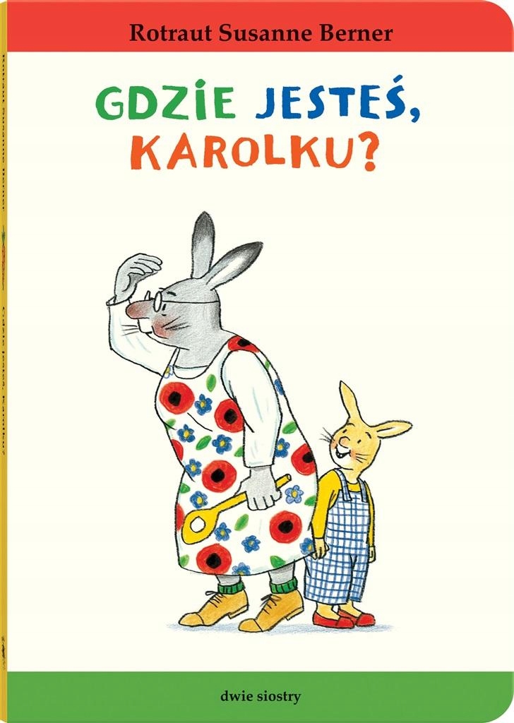 Čtení Pro Děti předškolního věku Kniha Kde jsi, Karolku Lux