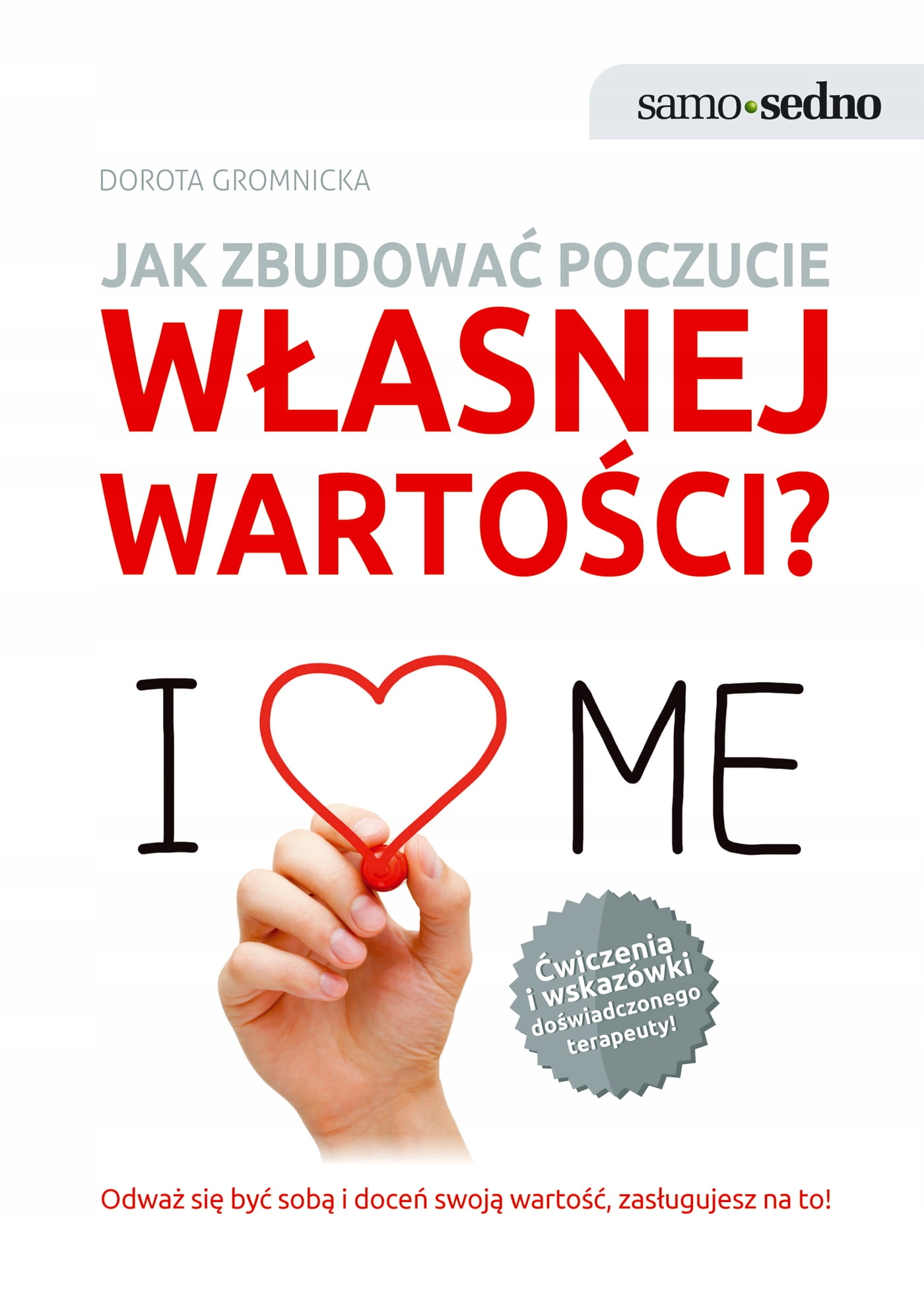 JAK ZBUDOWAĆ POCZUCIE WŁASNEJ WARTOŚCI GROMNICKA