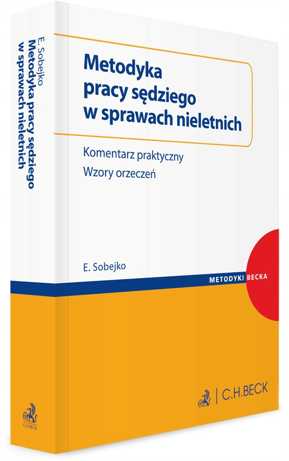 Metodyka pracy sędziego w sprawach nieletnich. Komentarz praktyczny, C.
