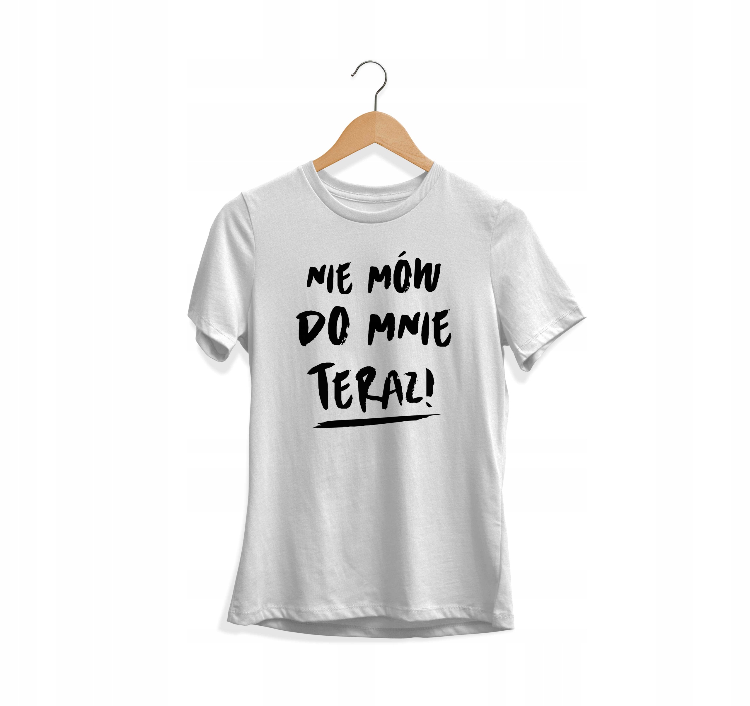 

Modna Koszulka Prezent Nie Mów Do Mnie Teraz