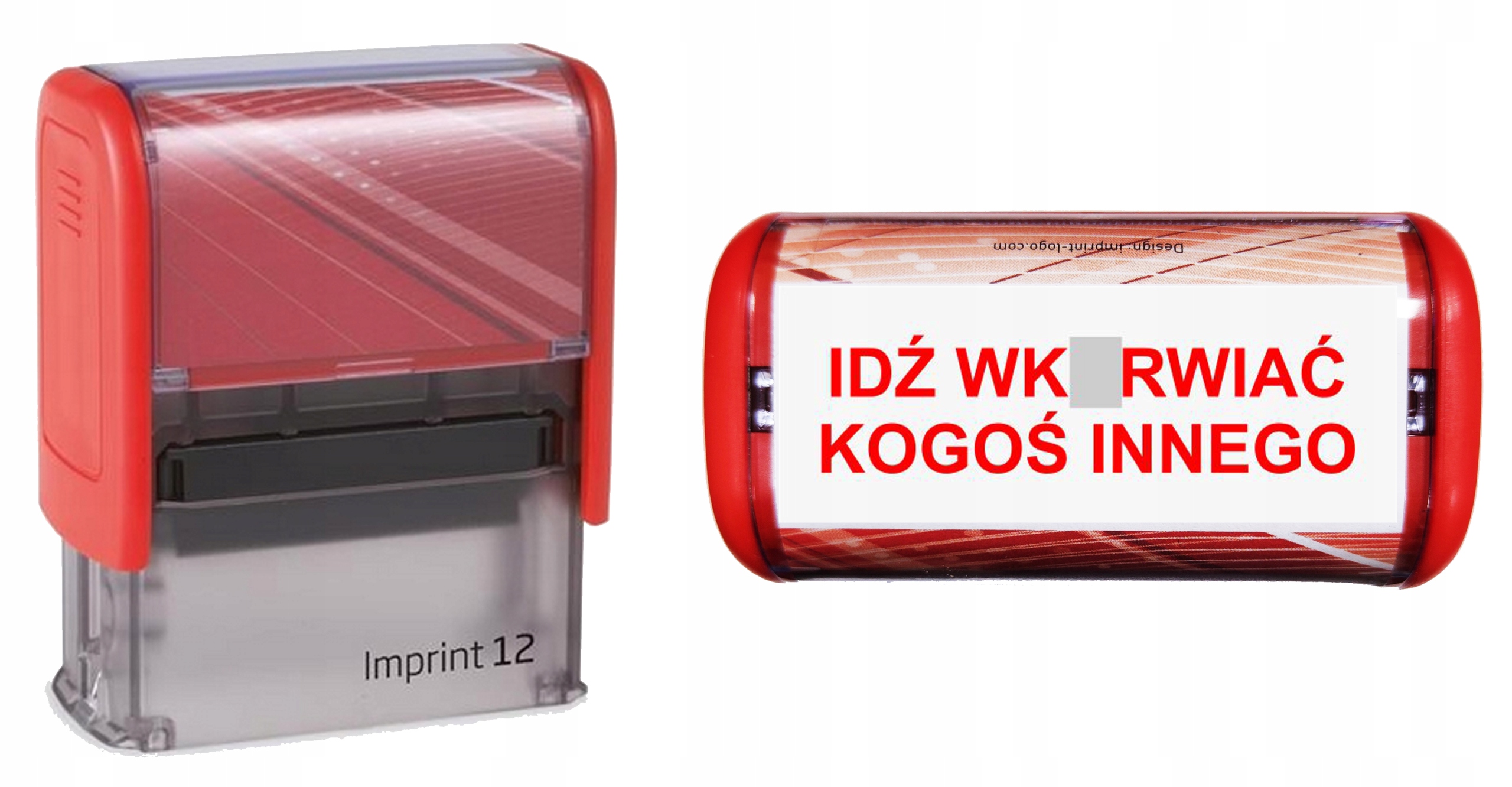 Pieczątka z napisem IDŹ WK*RWIAĆ KOGOŚ INNEGO prezent urodziny