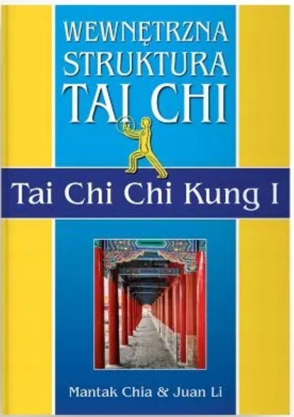

Wewnętrzna struktura Tai Chi. Tai Chi Chi Kung I