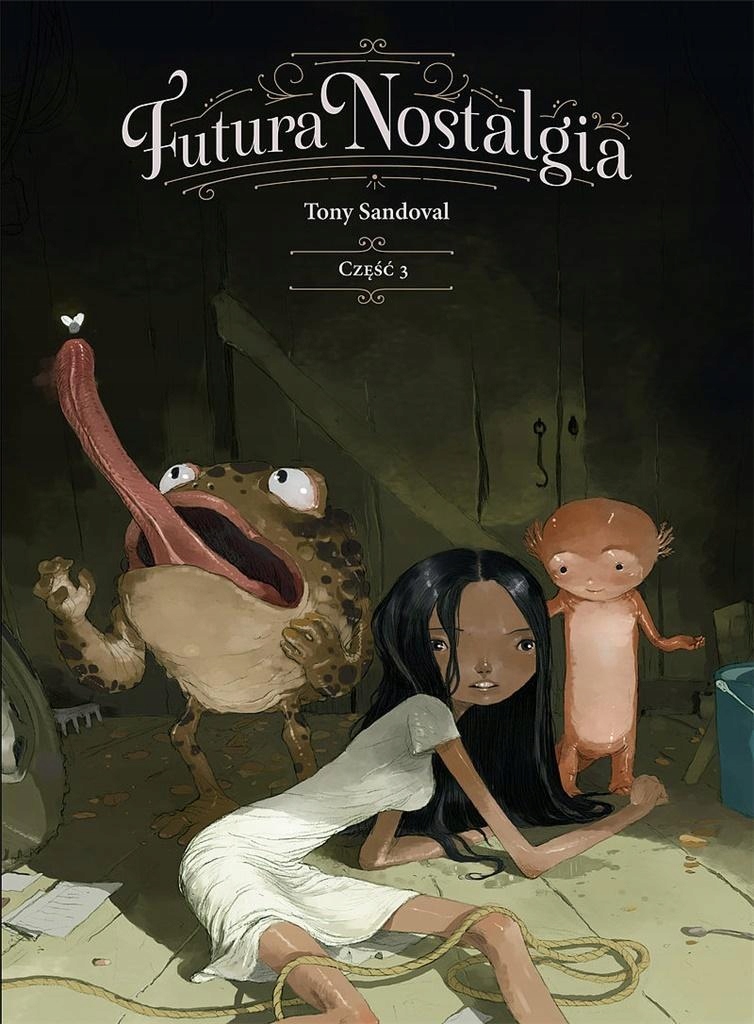 FUTURA NOSTALGIA. CZĘŚĆ 3, TONY SANDOVAL