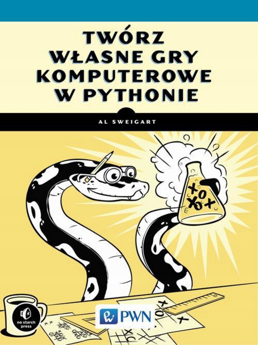 Twórz własne gry komputerowe w Pythonie - Al Sweigart (e-book)