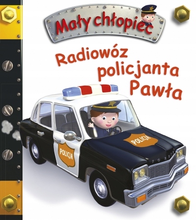 Mały chłopiec. Radiowóz policjanta Pawła Alexis Nesme, Emilie Beaumont,