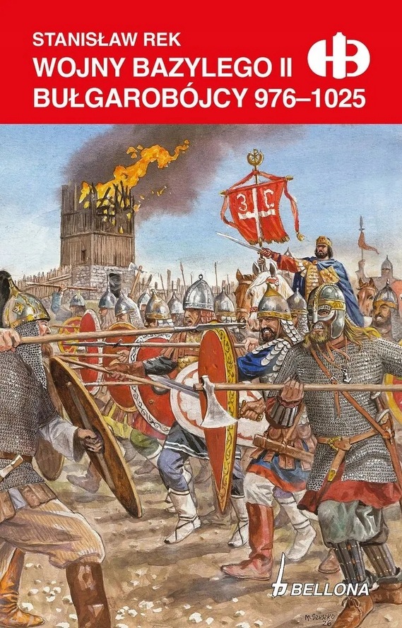 Wojny Bazylego II Bułgarobójcy 976-1025 Stanisław Rek