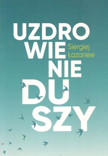 Uzdrowienie Duszy Siergiej Łazariew