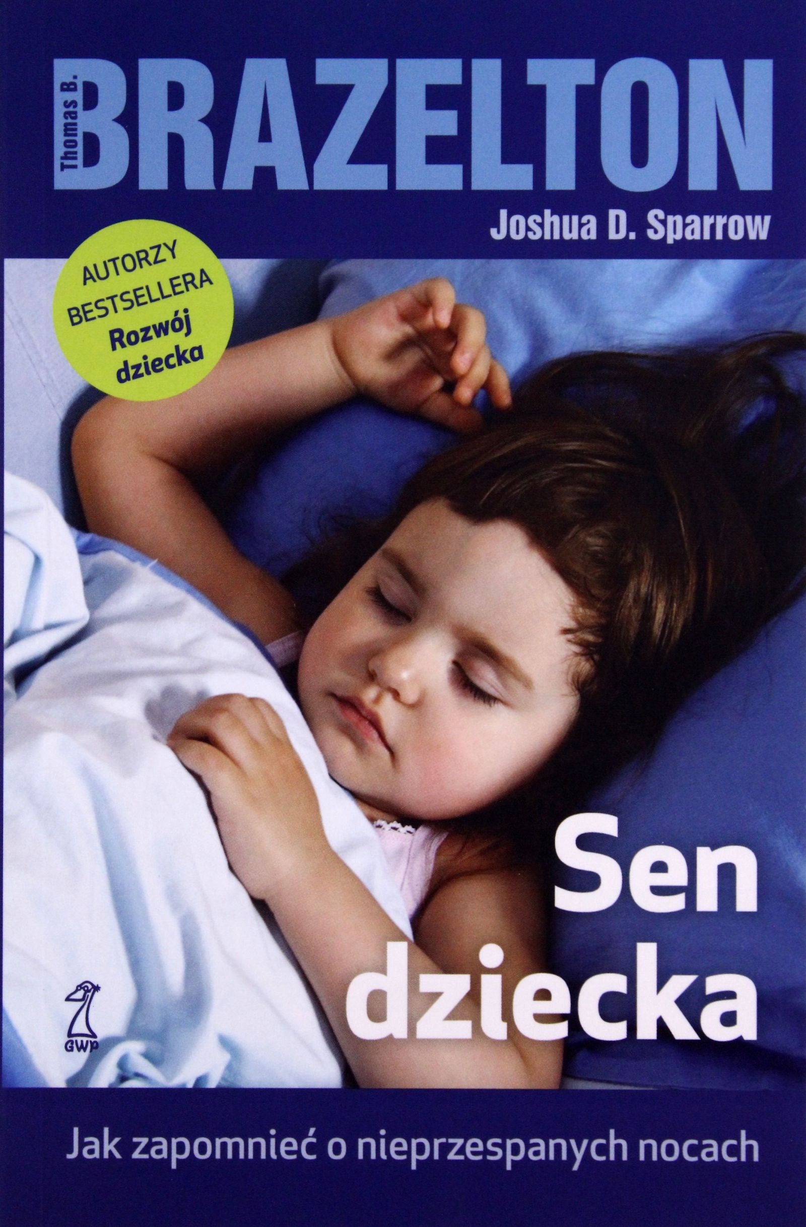 SEN DZIECKA. JAK ZAPOMNIEĆ O NIEPRZESPANYCH NOCACH