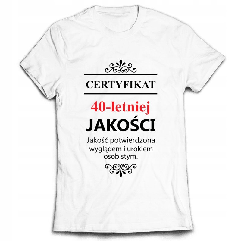 

Koszulka na Urodziny Certyfikat 40 Lat Jakość L
