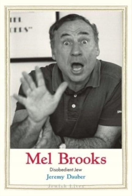 Mel Brooks: Disobedient Jew Dauber Jeremy