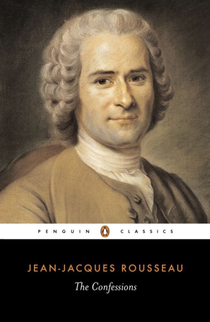 The Confessions JEAN-JACQUES ROUSSEAU