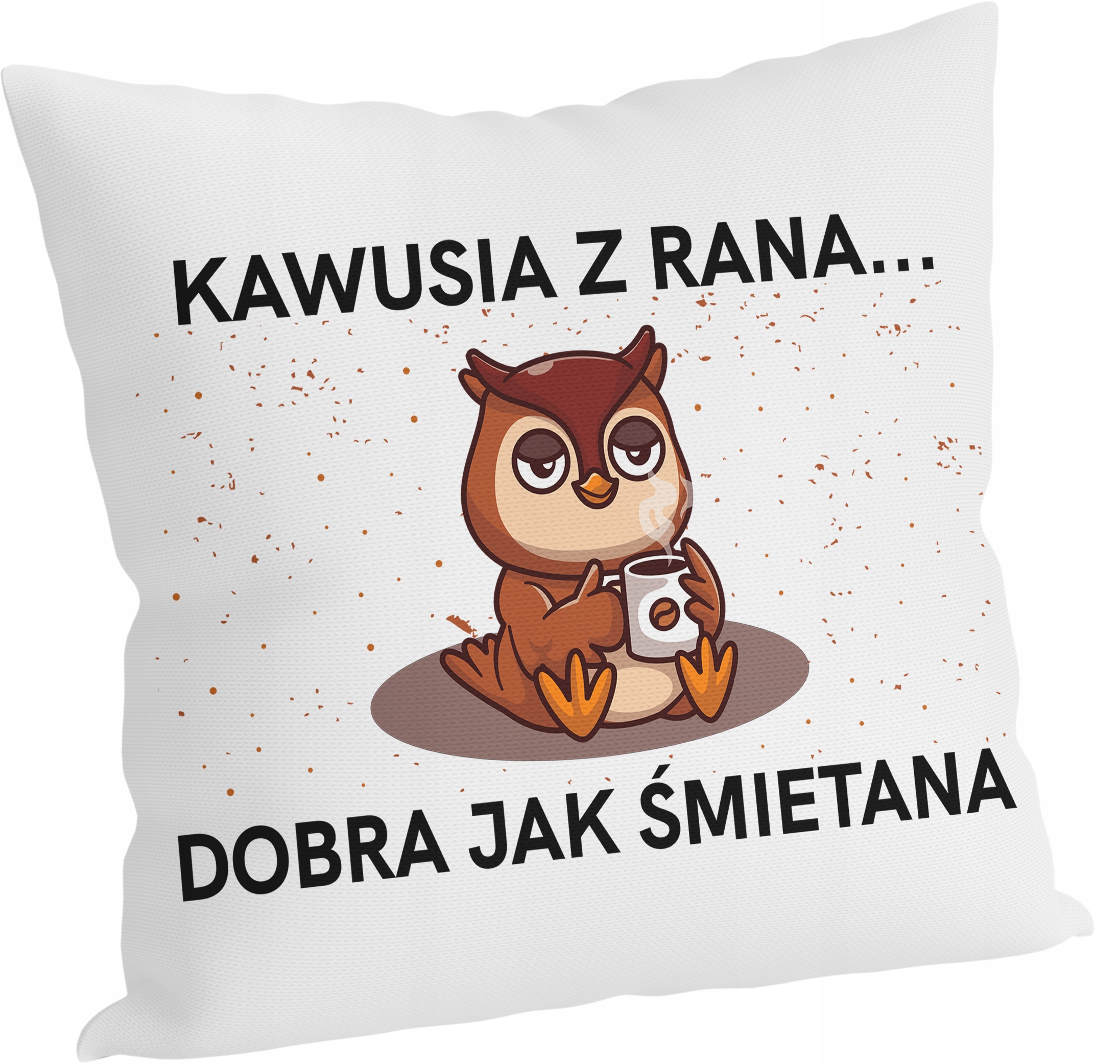 

Poduszka 40x40 Śmieszna Kawka Kawa Praca Parodia