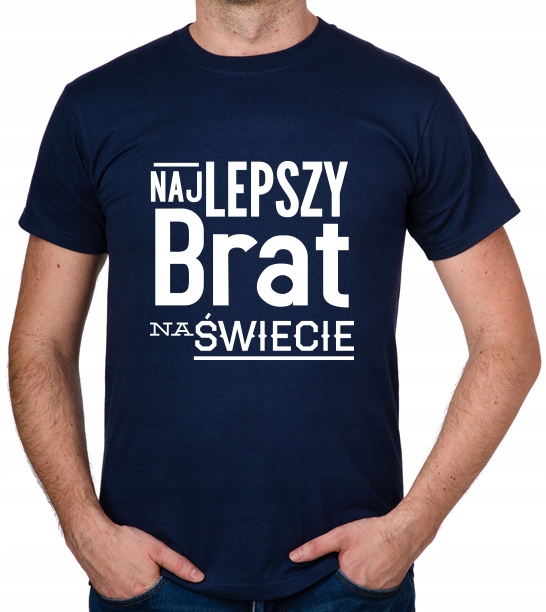 

koszulka Dla Brata Najlepszy Brat prezent