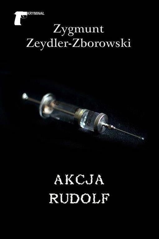 Akcja Rudolf, Zygmunt Zeydler Zborowski, Ltw