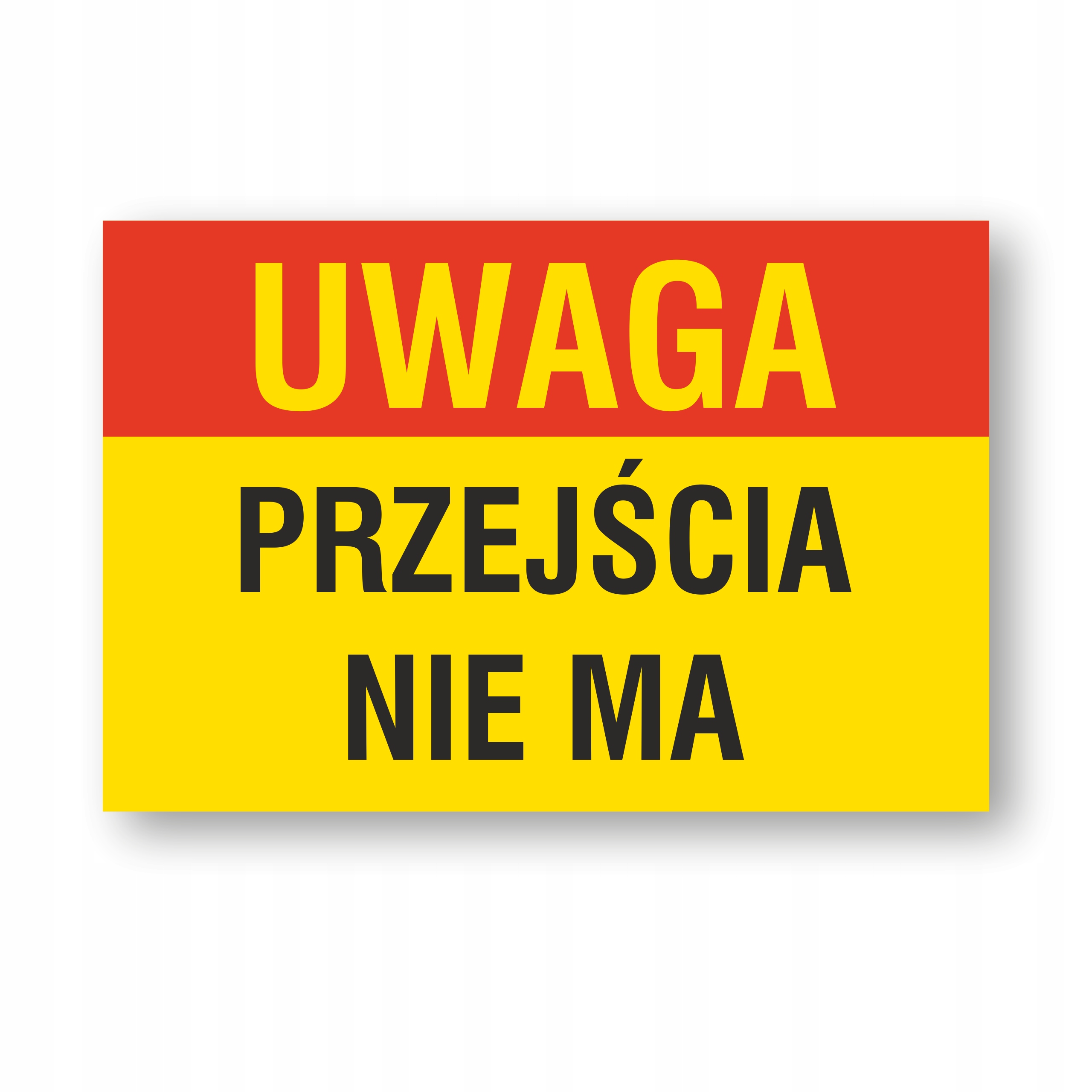 

Tabliczka Uwaga Przejścia Nie Ma 30x20 Pcv 1mm Uv