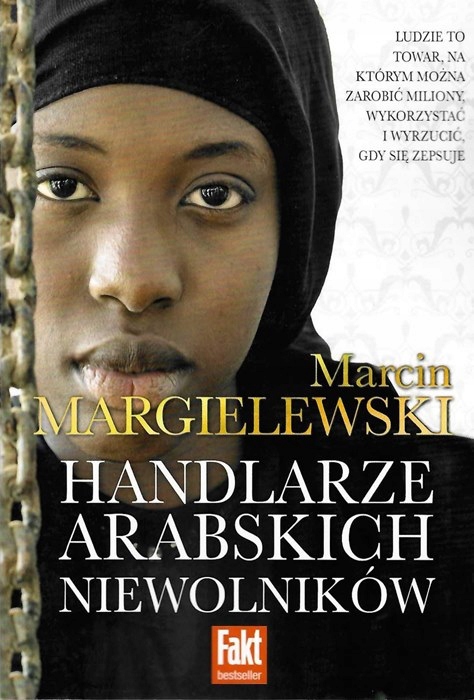 Handlarze arabskich niewolników MARCIN MARGIELEWSKI