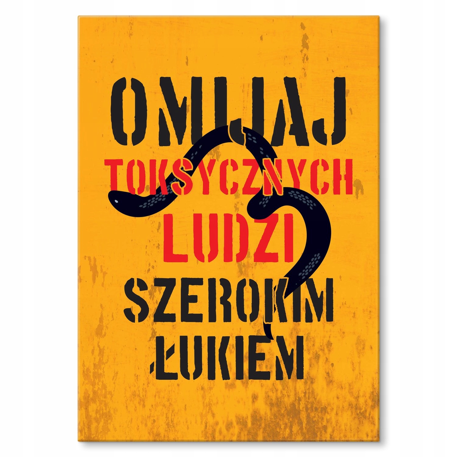 

Plakat metalowy Omijaj toksycznych ludzi S