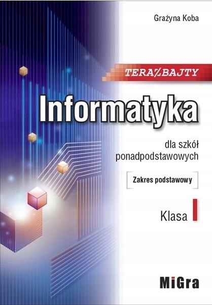 INFORMATYKA 1 LO TERAZ BAJTY ZP W.2019 MIGRA