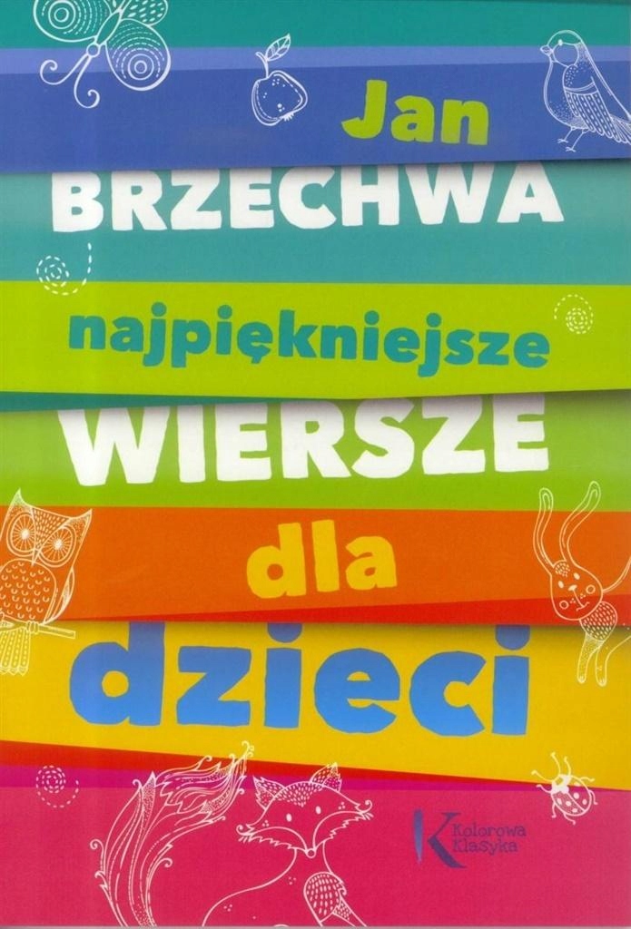 

Najpiękniejsze Wiersze Dla Dzieci Br Greg Jan..