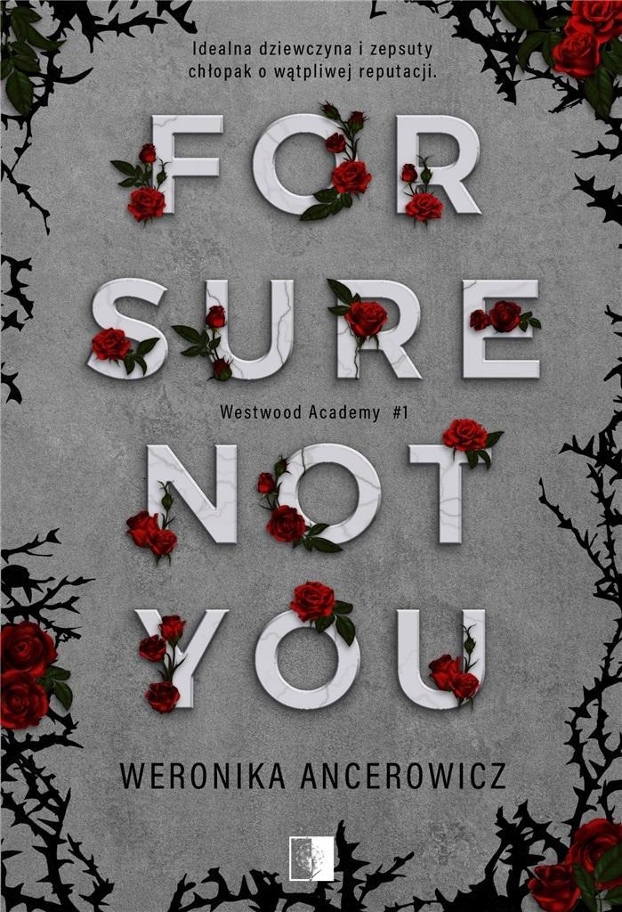 

For Sure Not You, Weronika Ancerowicz