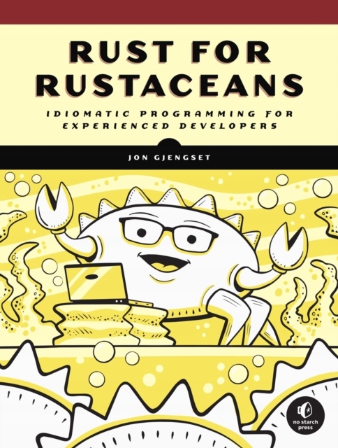 Rust For Rustaceans JON GJENGSET