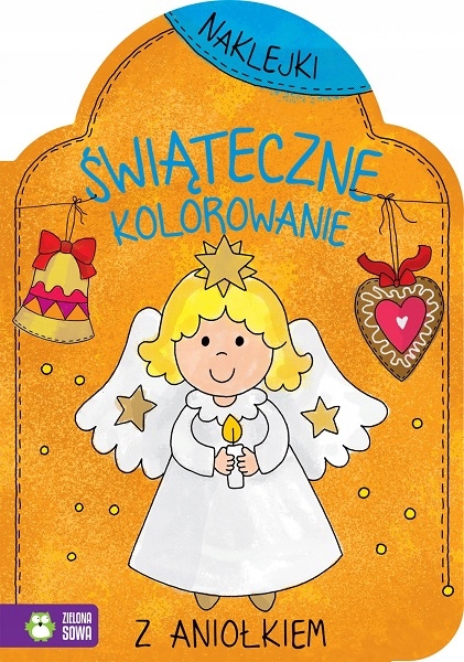 ŚWIĄTECZNE KOLOROWANIE Z ANIOŁKIEM. Z NAKLEJKAMI