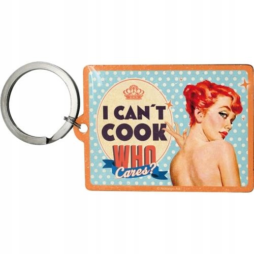 

Brelok I Can't Cook, Who Cares  Nostalgic 47032