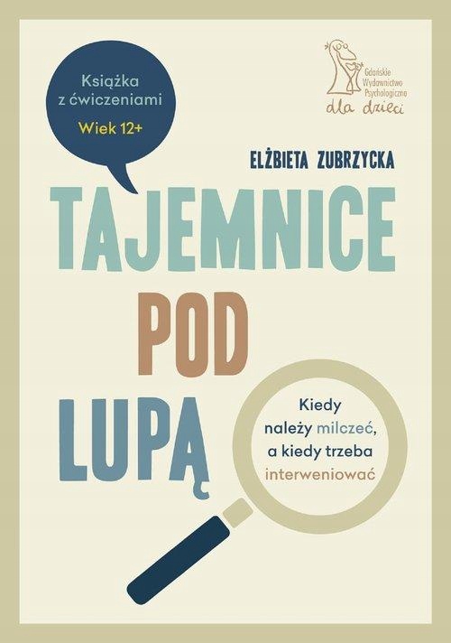 TAJEMNICE POD LUPĄ, ZUBRZYCKA ELŻBIETA