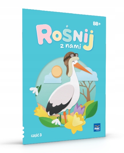 Rośnij Z Nami. Poziom B i B+. Karty Pracy Część 3 Wydawnictwo Mac