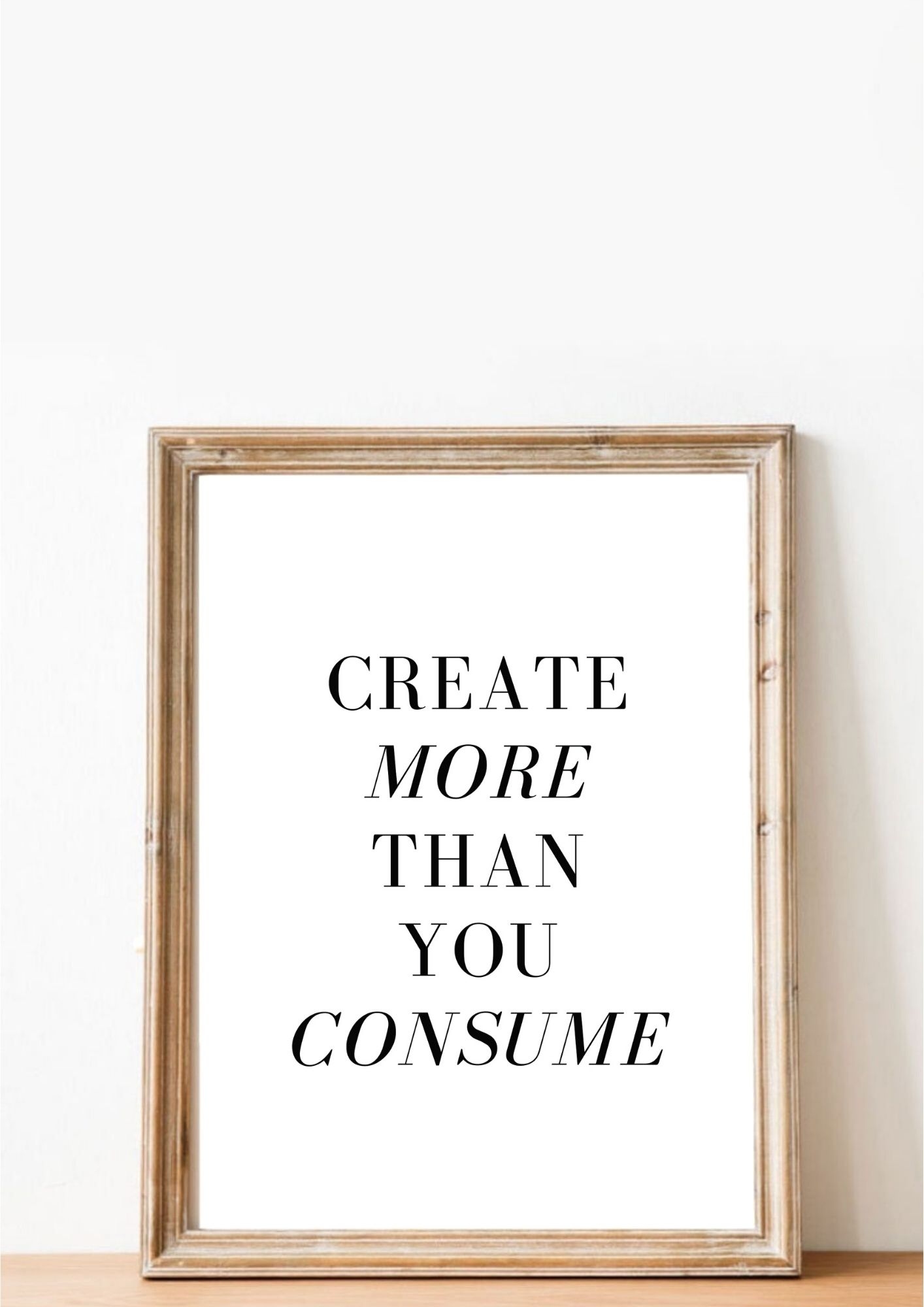 PLAKAT POSTER A3 CREATE MORE THAN YOU CONSUME Wysokość produktu 42 cm