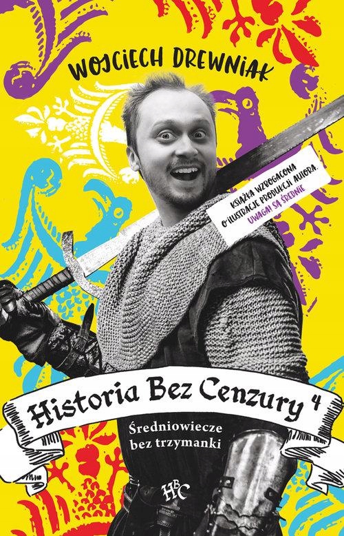 

Historia Bez Cenzury Tom 4 Średniowiecze Drewniak