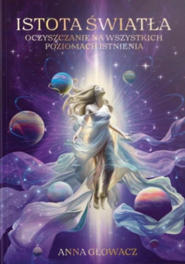 Istota światła Anna Głowacz