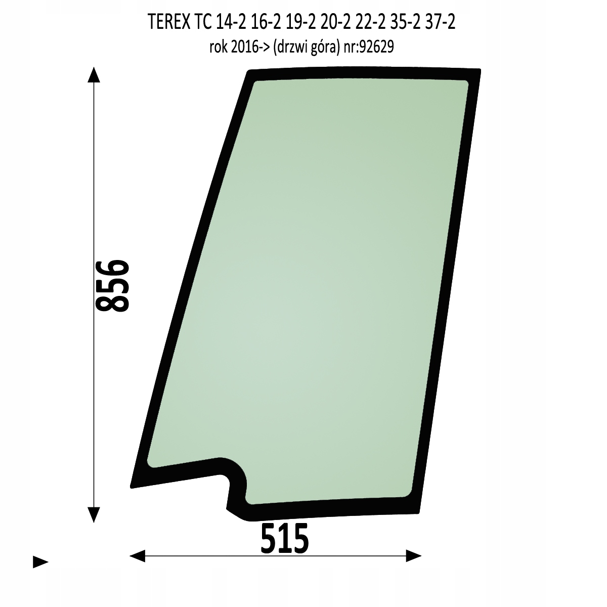 SZYBA DRZWI GÓRA TEREX TC 14-2 16-2 19-2 20-2 22-2