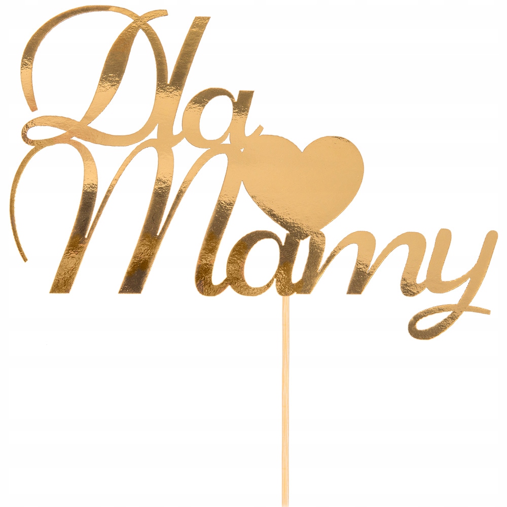Topper Na Dzień Mamy Złoty Serduszko Dla Mamy