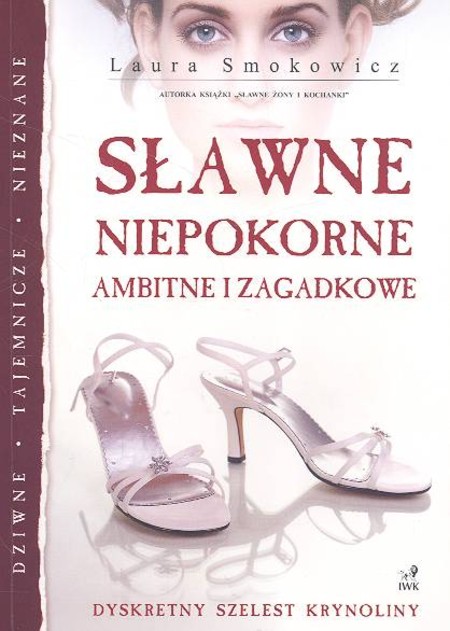 Sławne, niepokorne, ambitne i zagadkowe /Smokowicz