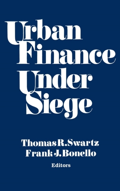 Urban Finance Under Siege THOMAS R. SWARTZ