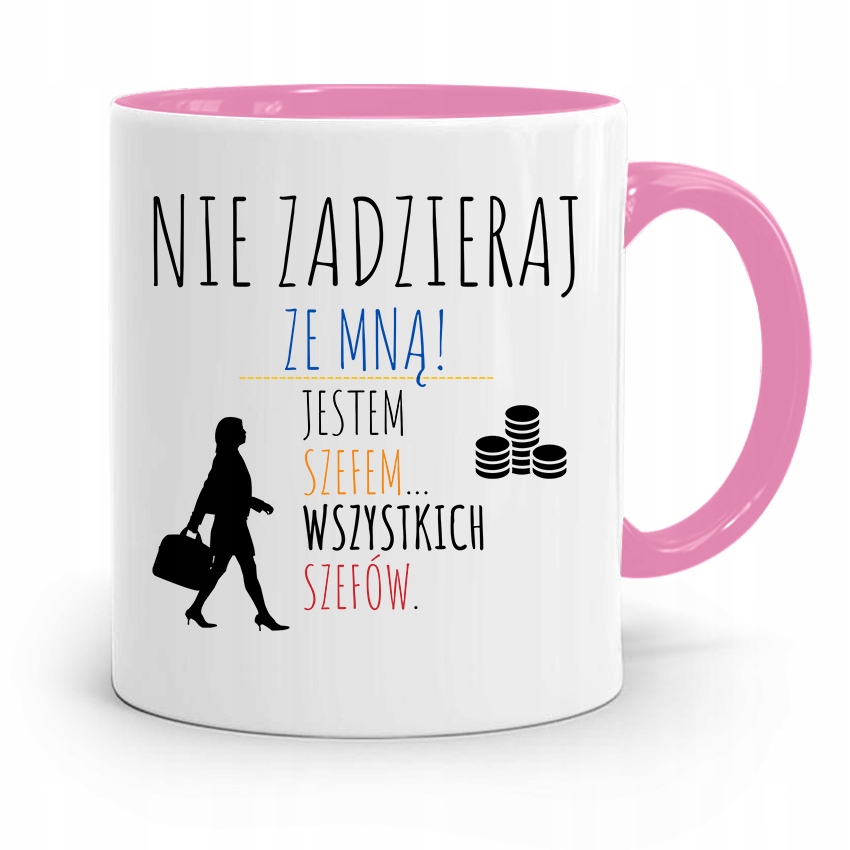 

Kubek Różowy Dla Szefa Nie Zadzieraj Ze Mną