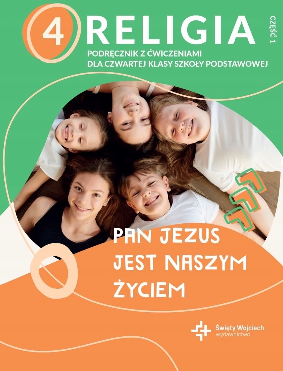PAN JEZUS JEST NASZYM ŻYCIEM 4 PODRĘCZNIK CZ.1+2 Przedmiot Religia, Etyka