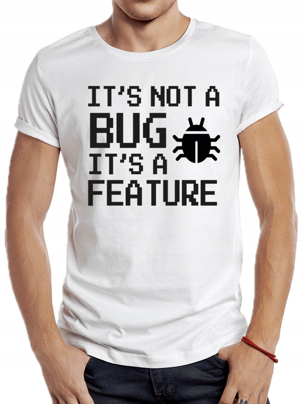 

Koszulka Informatyka Programisty Not A Bug XXL