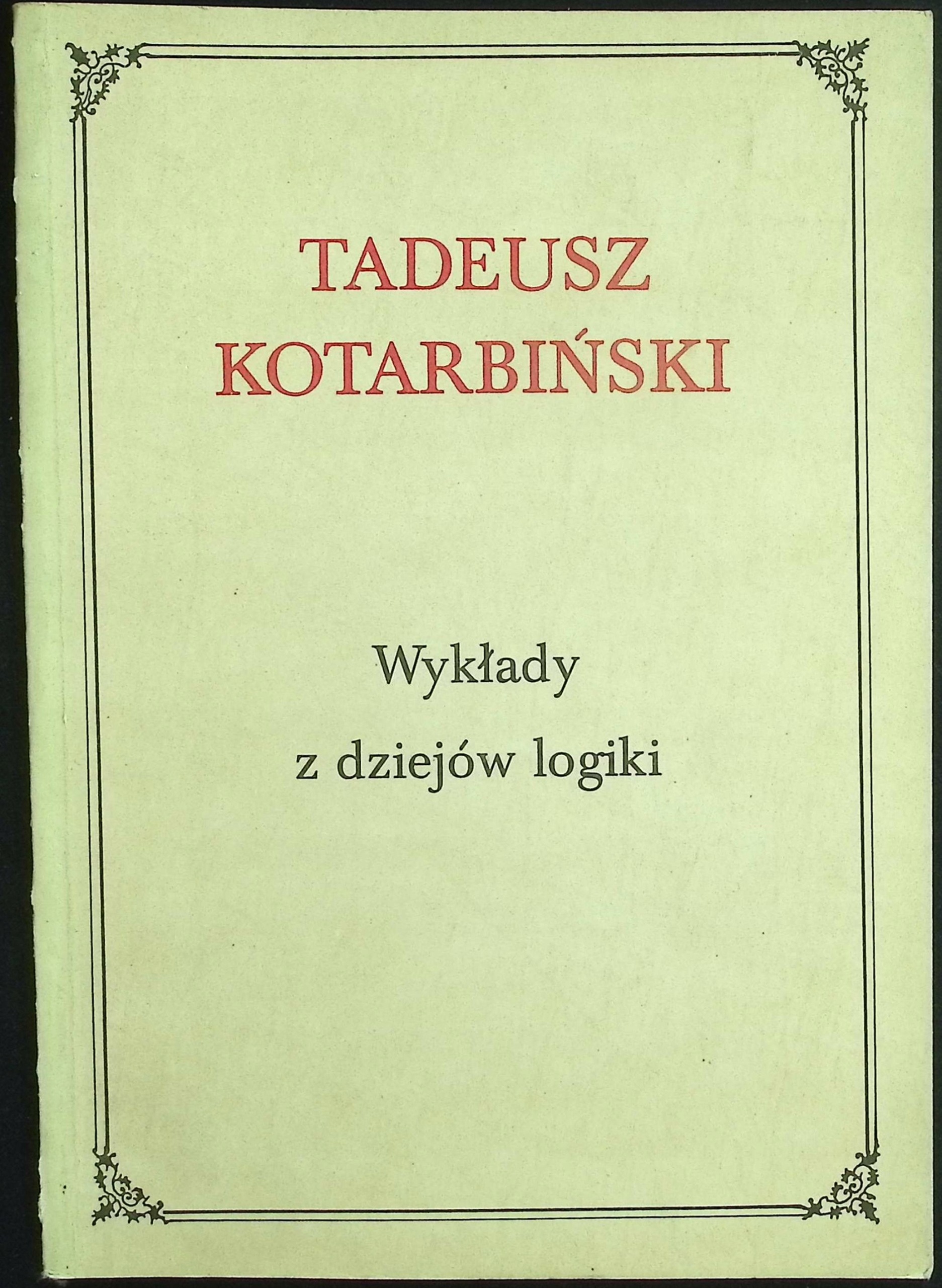 Wykłady z dziejów logiki Tadeusz Kotarbiński