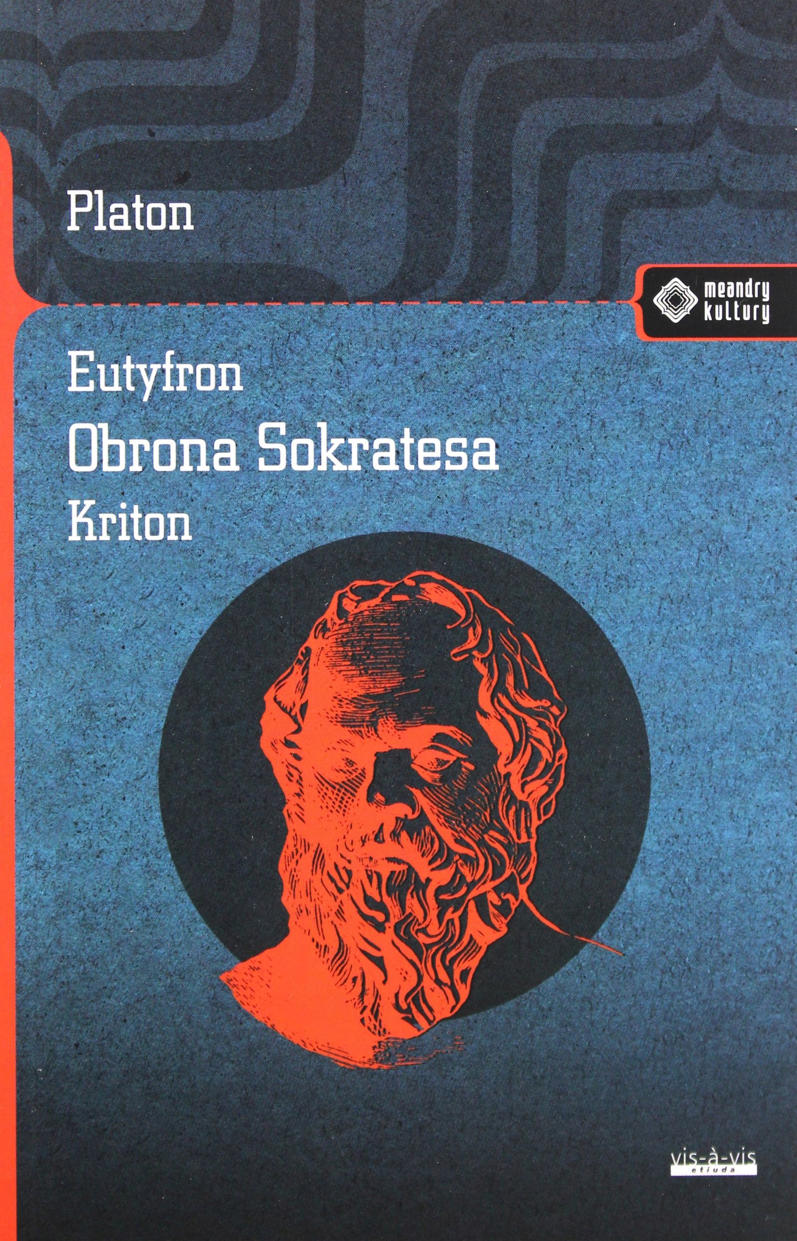 

Eutyfron. Obrona Sokatesa. Kriton Platon Książka
