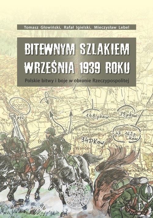 

Bitewnym szlakiem Września 1939 roku