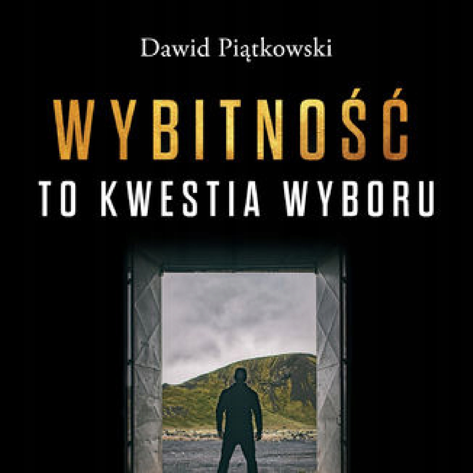 Wybitność to kwestia wyboru