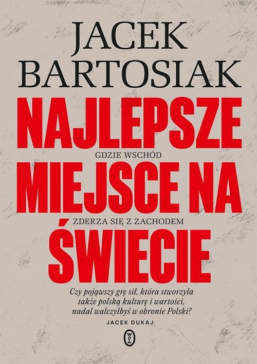 NAJLEPSZE MIEJSCE NA ŚWIECIE BARTOSIAK JACEK