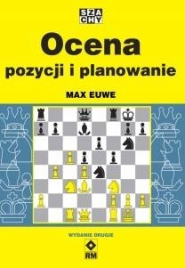 

Ocena Pozycji I Planowanie Max Euwe