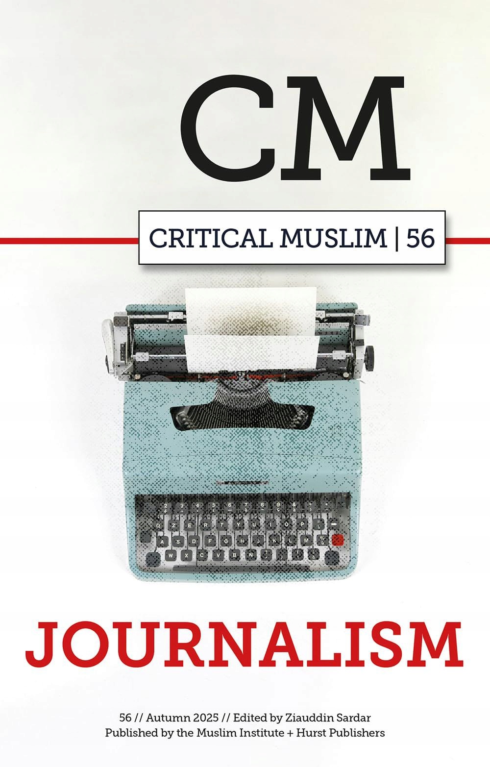 CRITICAL MUSLIM 56: JOURNALISM - Ziauddin Sardar (KSIĄŻKA)
