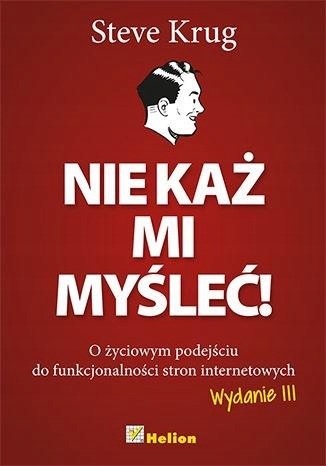 

Nie Każ MI Myśleć! Steve Krug